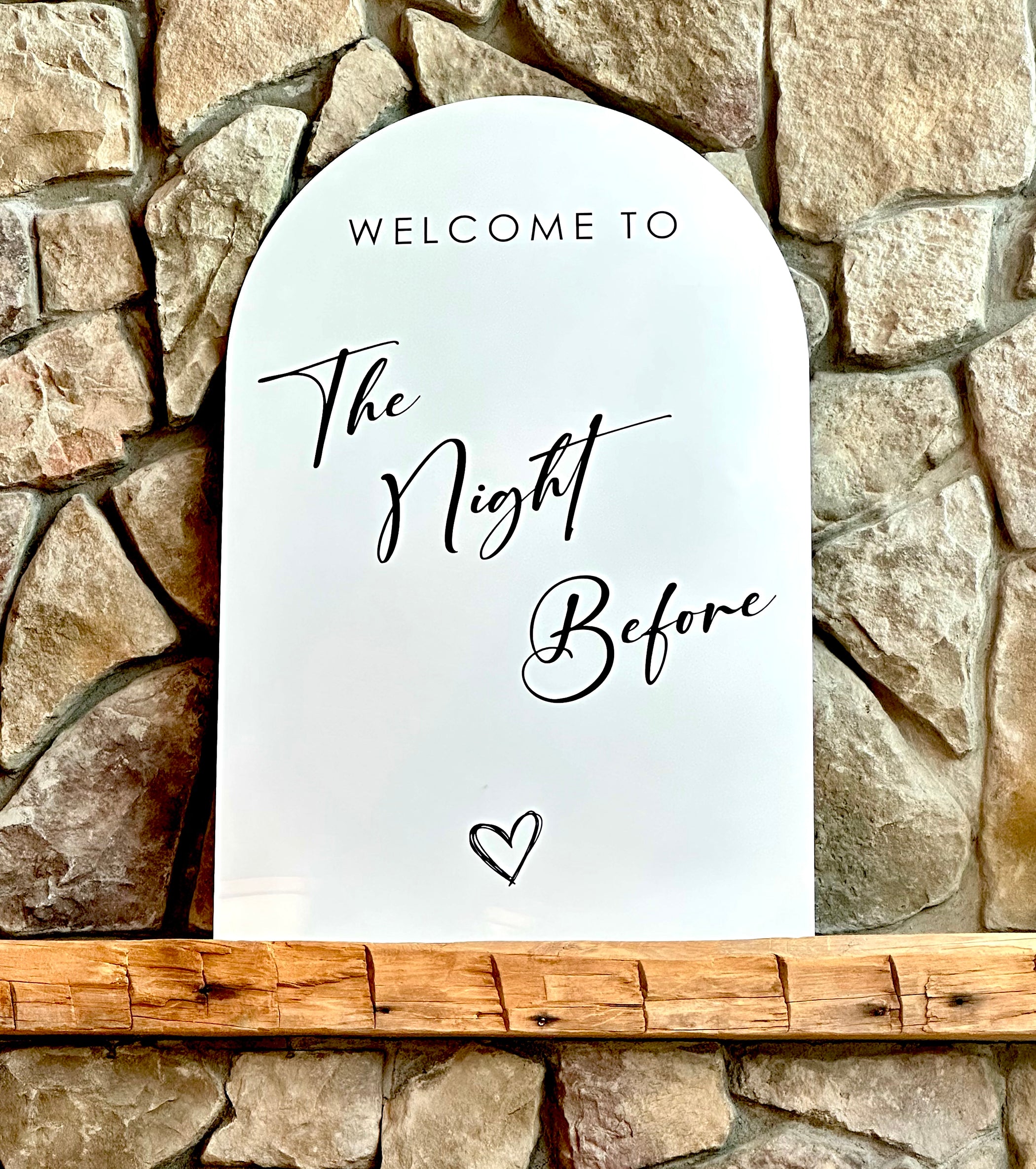 🤍 “The Night Before” — Arched Acrylic Welcome Sign