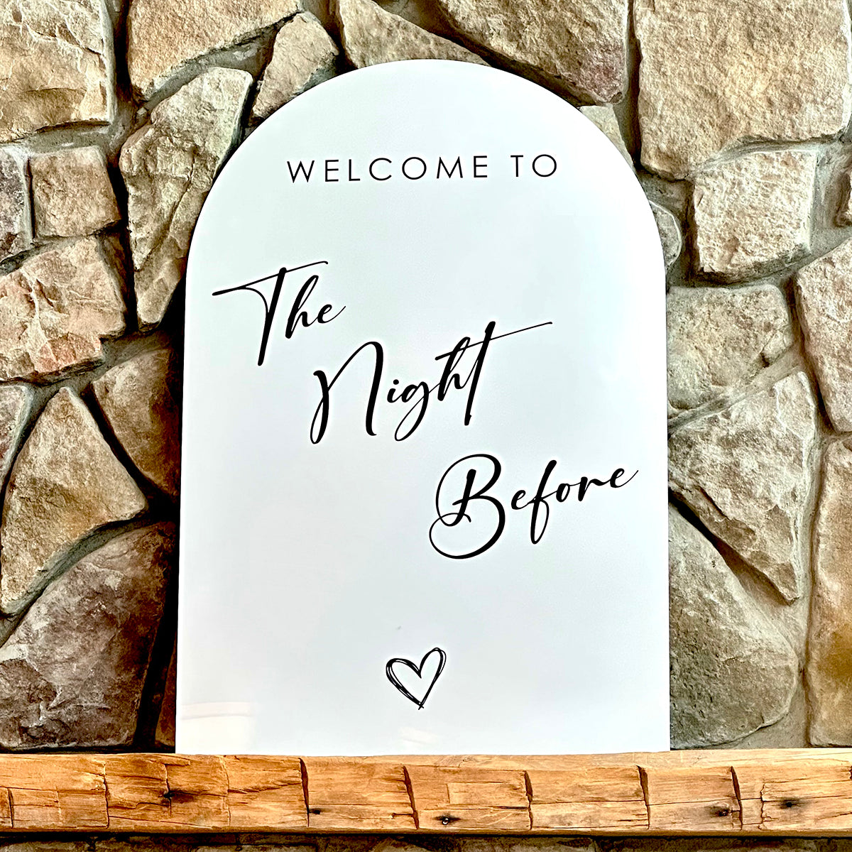 🤍 “The Night Before” — Arched Acrylic Welcome Sign